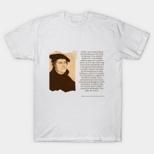 Martin Luther Quote "Here I stand" T-Shirt